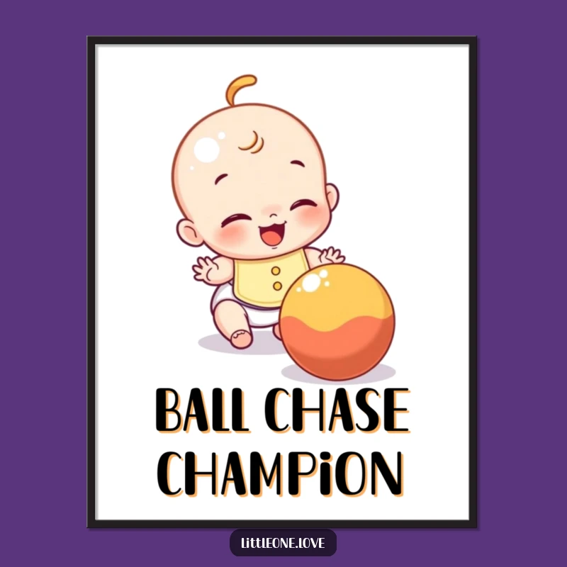 Funny Baby Poster: Wall art of giggling infant chasing ball, a cheerful funny gift