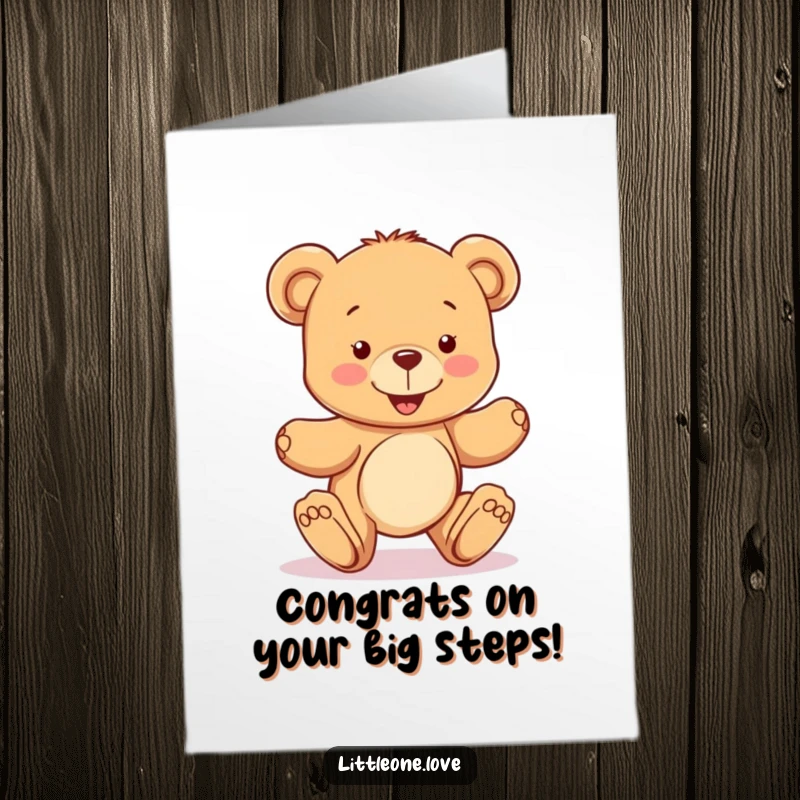 Cute Free Printable Congratulations Card: A happy teddy bear learning to take its first wobbly steps, celebrating a new achievement.
